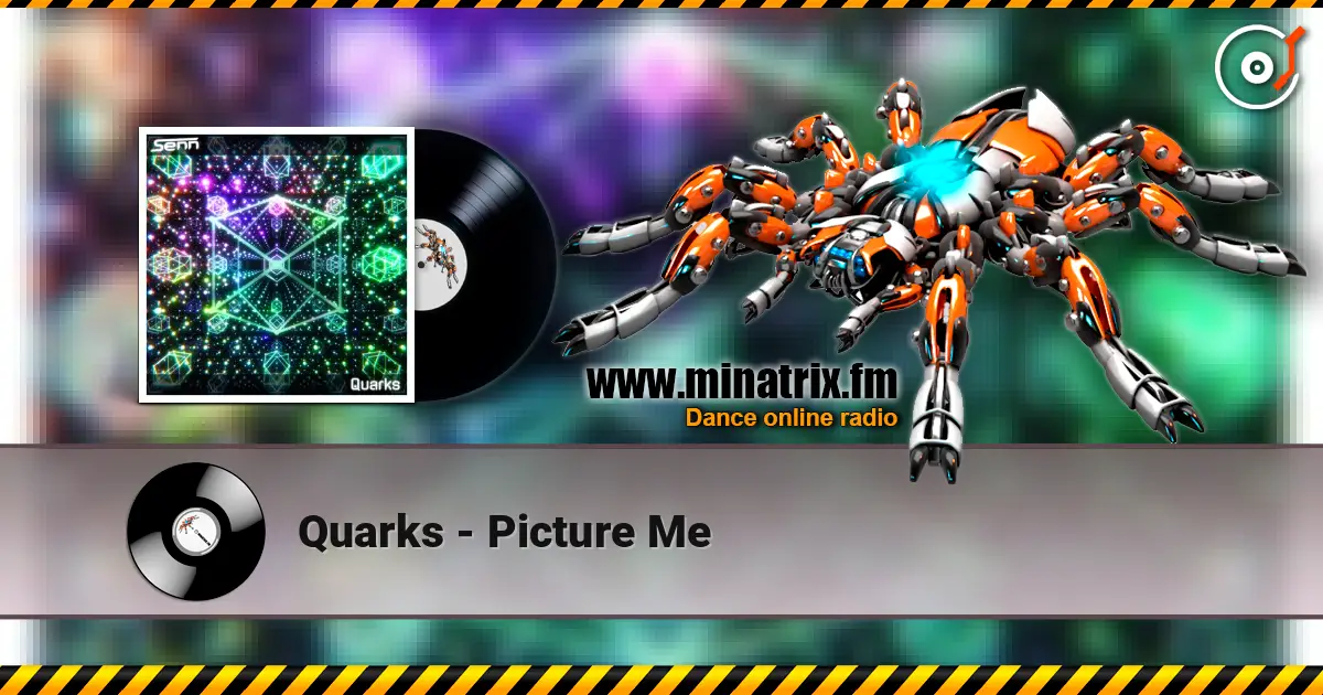 Quarks - Picture Me 高品质在线收听 | Minatrix.FM