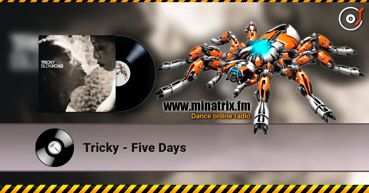 Tricky - Five Days 高品质在线收听 | Minatrix.FM