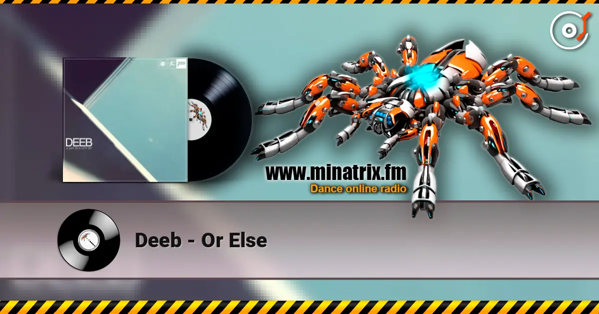 Deeb - Or Else 高品质在线收听 | Minatrix.FM