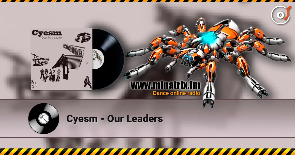 Cyesm - Our Leaders 高品质在线收听 | Minatrix.FM