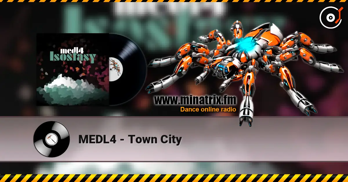 MEDL4 - Town City 高品质在线收听 | Minatrix.FM