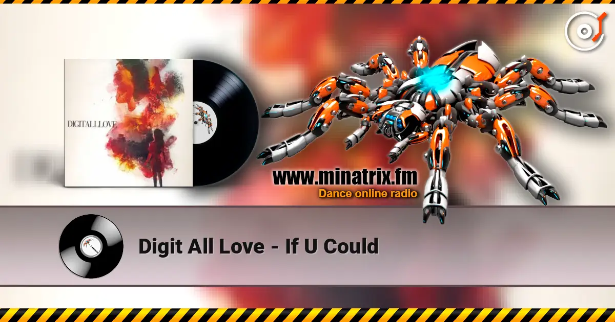 Digit All Love - If U Could 高品质在线收听 | Minatrix.FM