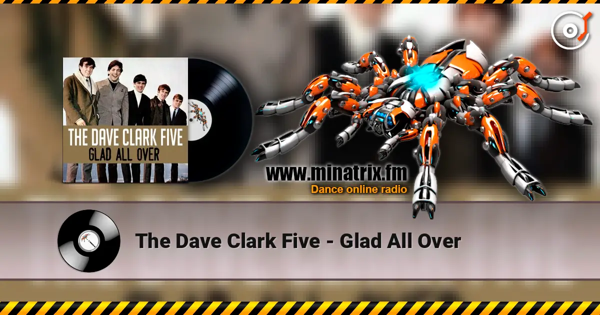 The Dave Clark Five - Glad All Over 高品质在线收听 | Minatrix.FM