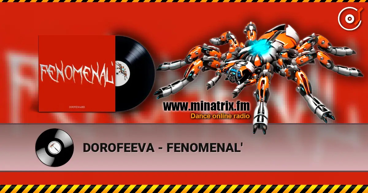 DOROFEEVA - FENOMENAL' 高品质在线收听 | Minatrix.FM