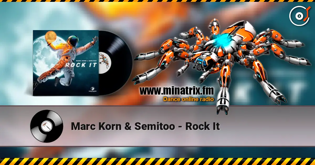 Marc Korn & Semitoo - Rock It 高品质在线收听 | Minatrix.FM