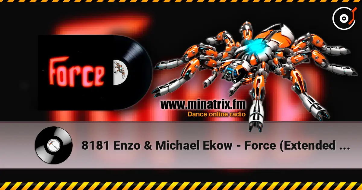 8181 Enzo & Michael Ekow - Force (Extended Mix) 高品质在线收听 | Minatrix.FM