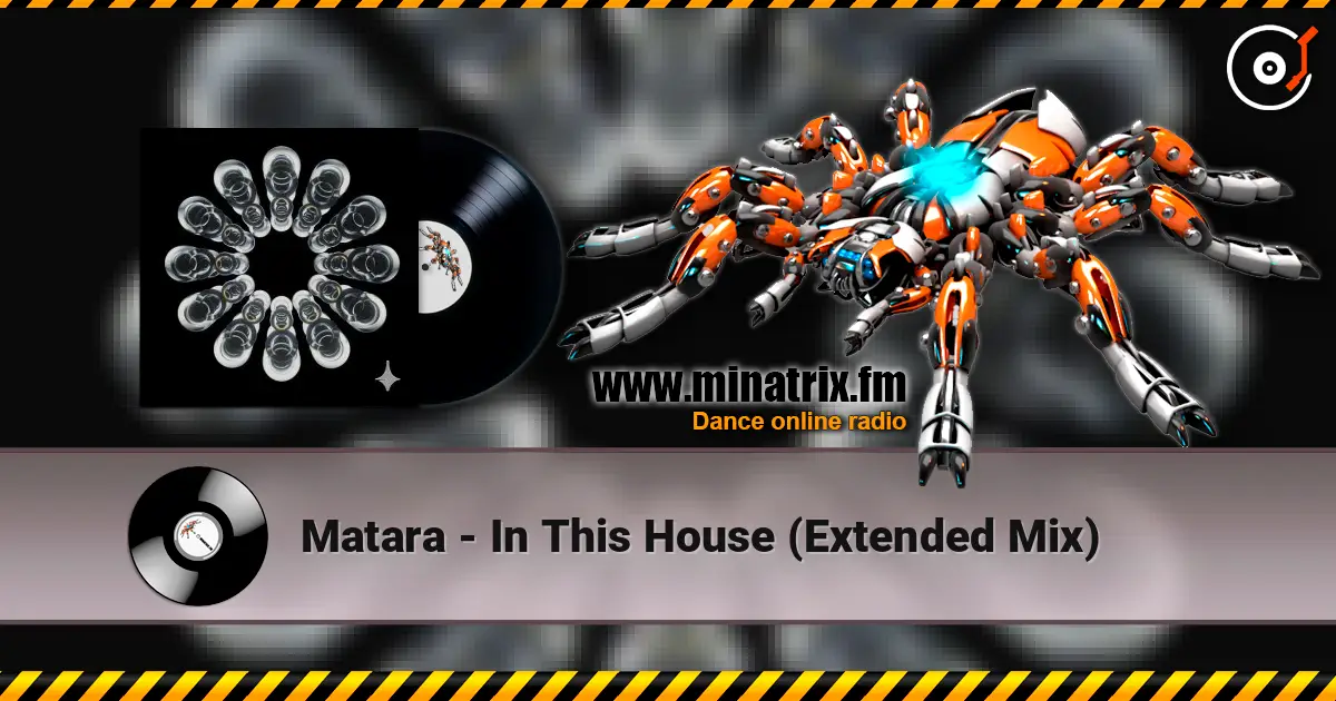 Matara - In This House (Extended Mix) 高品质在线收听 | Minatrix.FM