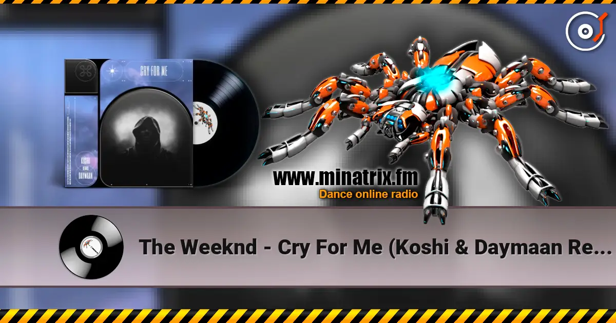 The Weeknd - Cry For Me (Koshi & Daymaan Remix) 高品质在线收听 | Minatrix.FM