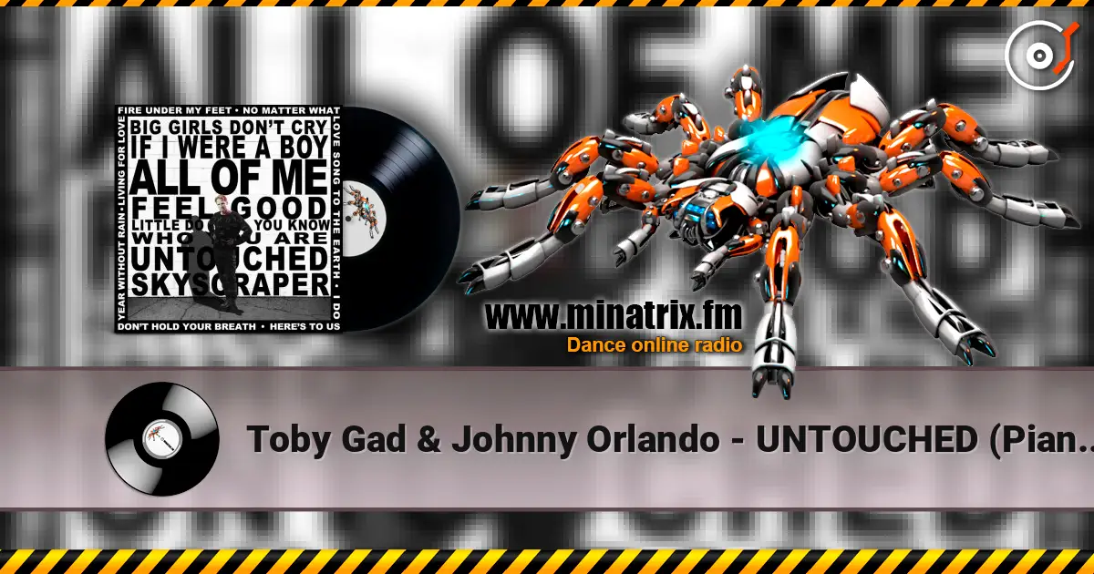 Toby Gad & Johnny Orlando - UNTOUCHED (Piano Diaries) 高品质在线收听 | Minatrix.FM