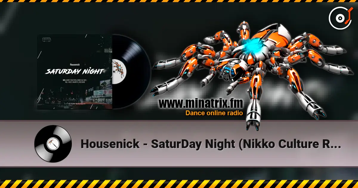 Housenick - SaturDay Night (Nikko Culture Remix) listen online in high quality | Minatrix.FM