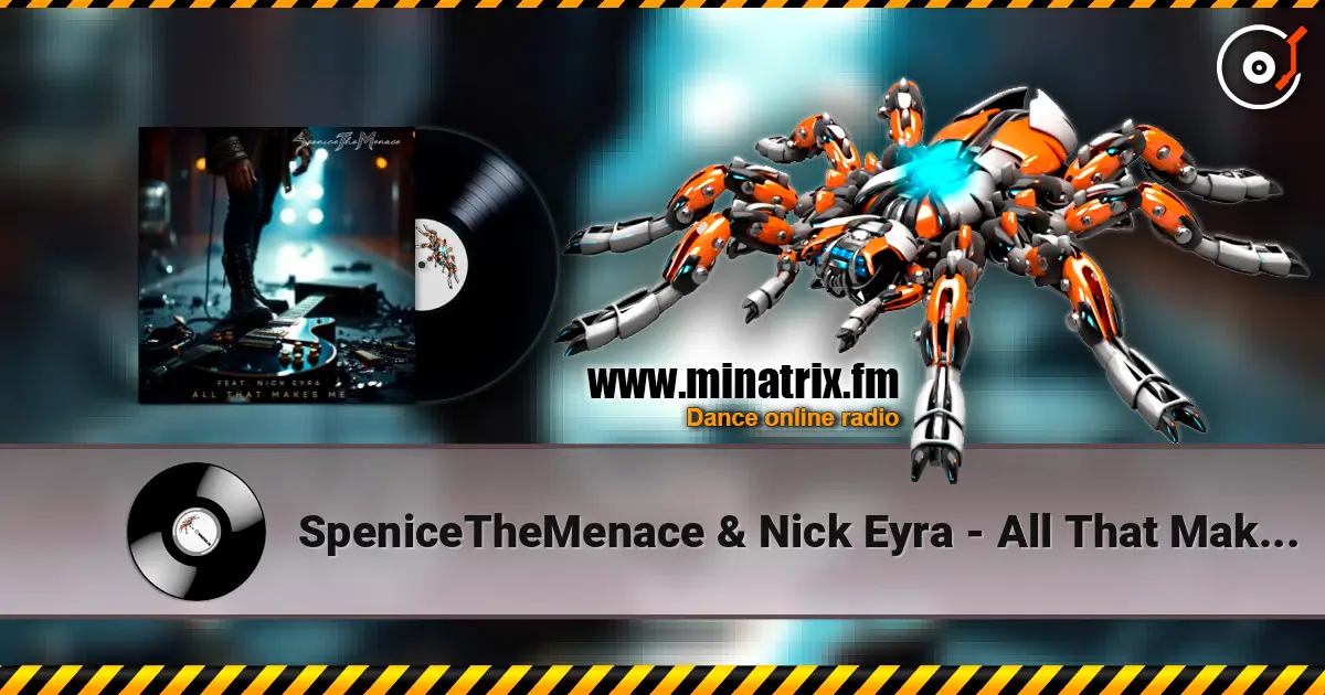 SpeniceTheMenace & Nick Eyra - All That Makes Me 高品质在线收听 | Minatrix.FM