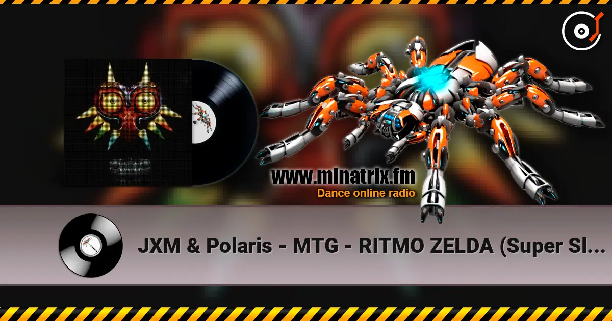 JXM & Polaris - MTG - RITMO ZELDA (Super Slowed) 高品质在线收听 | Minatrix.FM