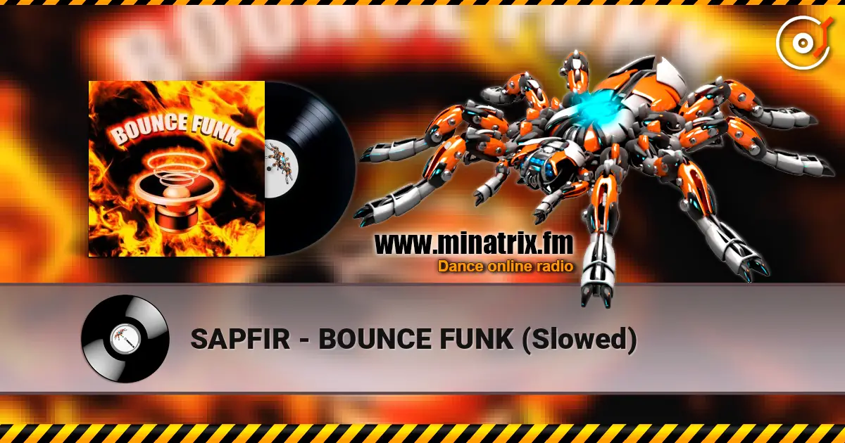 SAPFIR - BOUNCE FUNK (Slowed) 高品质在线收听 | Minatrix.FM