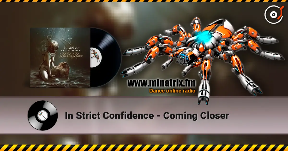 In Strict Confidence - Coming Closer 高品质在线收听 | Minatrix.FM