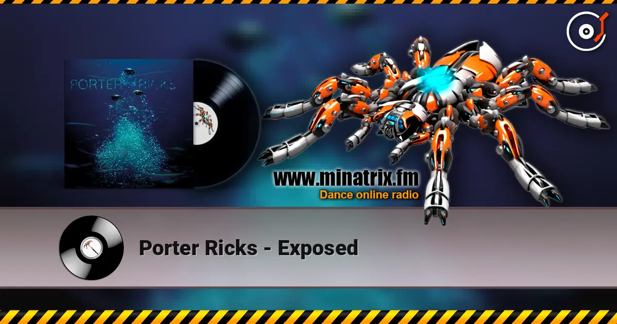 Porter Ricks - Exposed 高品质在线收听 | Minatrix.FM