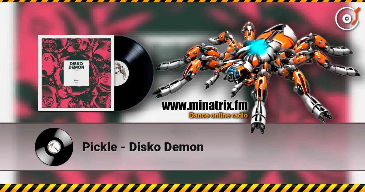 Pickle - Disko Demon listen online in high quality | Minatrix.FM