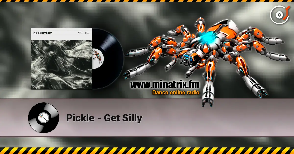 Pickle - Get Silly 高品质在线收听 | Minatrix.FM