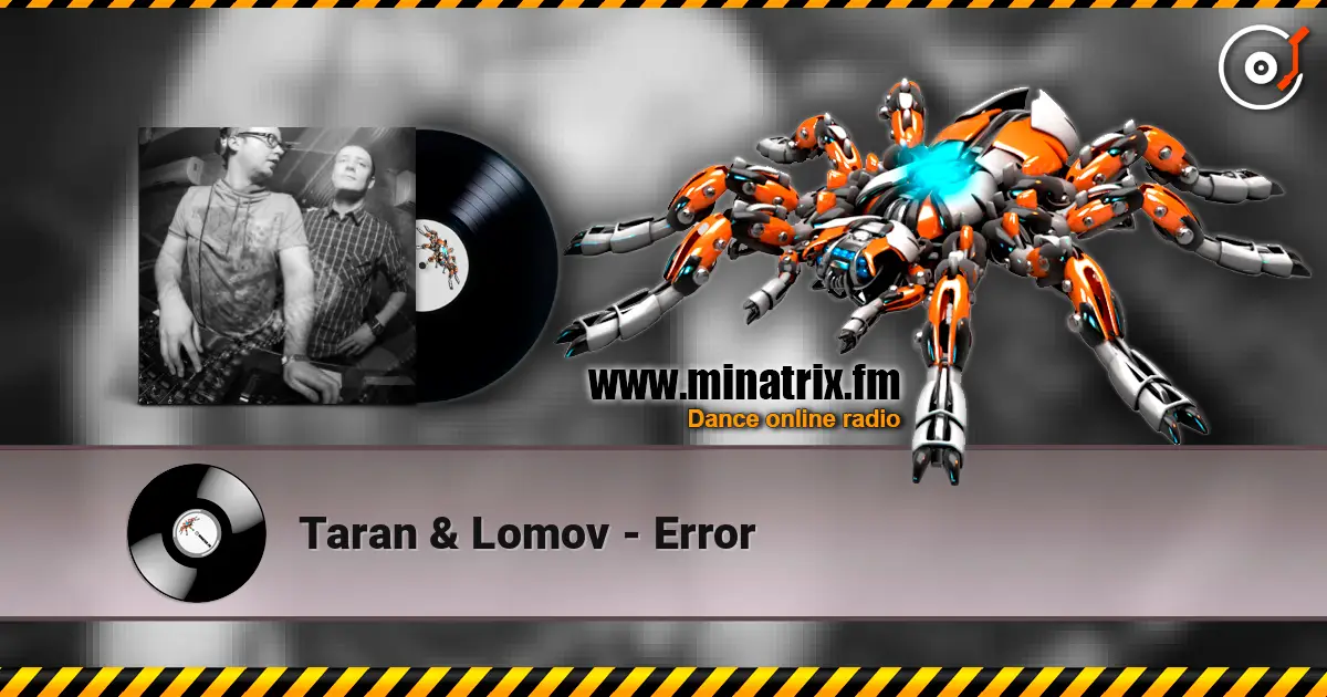 Taran & Lomov - Error 高品质在线收听 | Minatrix.FM