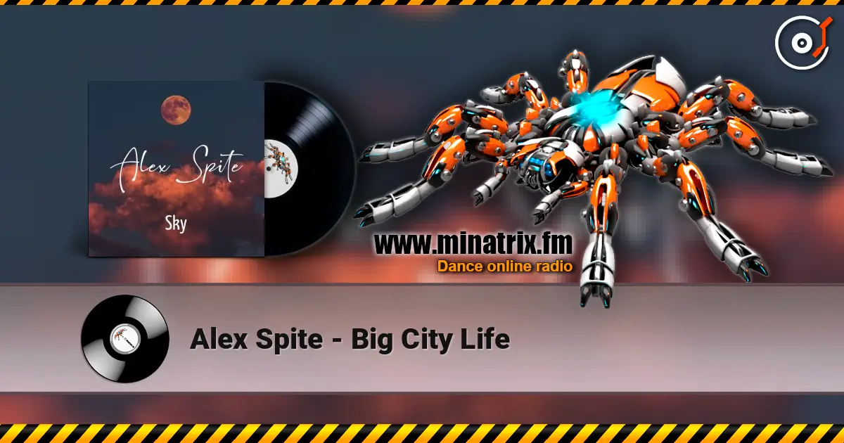 Alex Spite - Big City Life 高品质在线收听 | Minatrix.FM