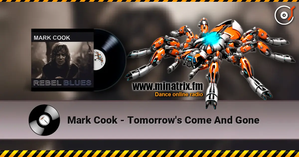 Mark Cook - Tomorrow's Come And Gone 高品质在线收听 | Minatrix.FM