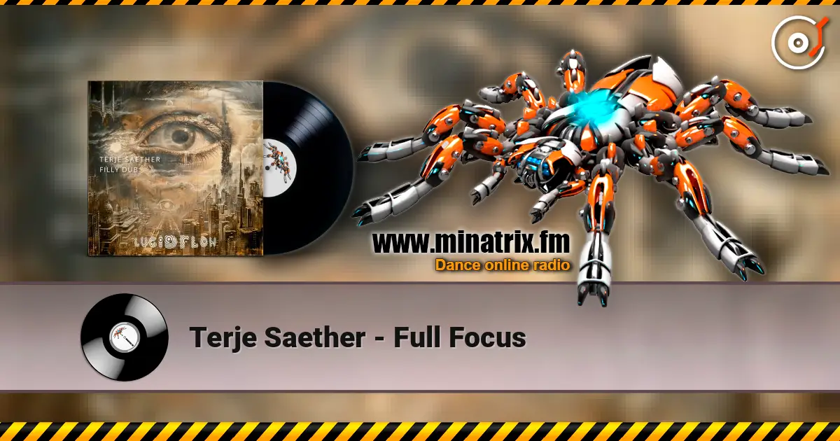 Terje Saether - Full Focus 高品质在线收听 | Minatrix.FM
