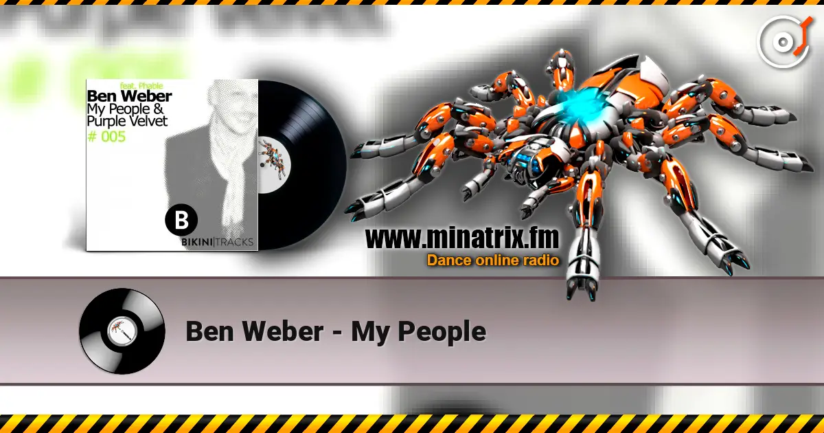 Ben Weber - My People 高品质在线收听 | Minatrix.FM