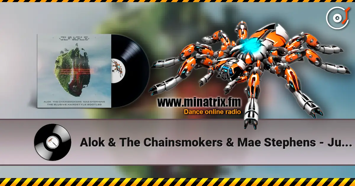 Alok & The Chainsmokers & Mae Stephens - Jungle (Actraiser Hardstyle Bootleg) 高品质在线收听 | Minatrix.FM
