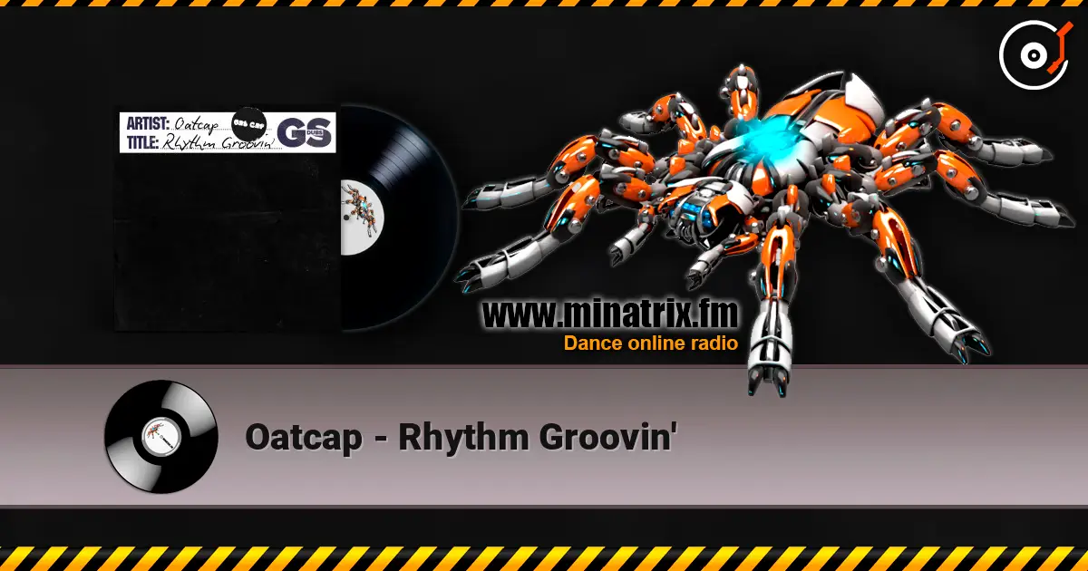 Oatcap - Rhythm Groovin' listen online in high quality | Minatrix.FM