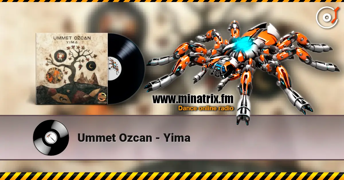 Ummet Ozcan - Yima 高品质在线收听 | Minatrix.FM
