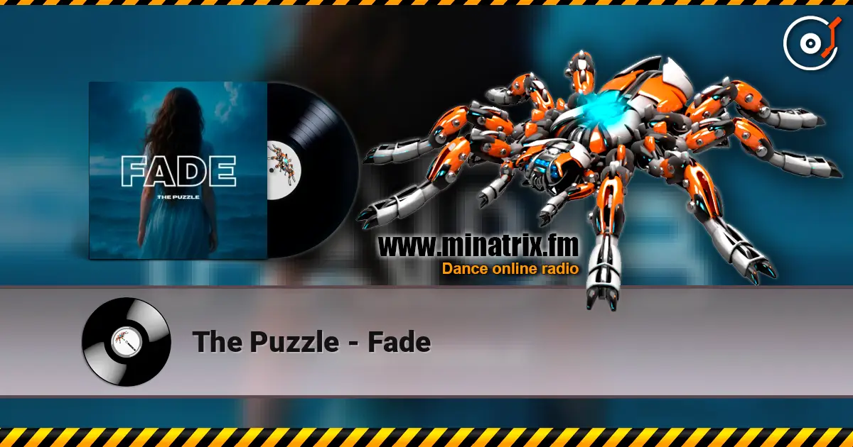 The Puzzle - Fade 高品质在线收听 | Minatrix.FM