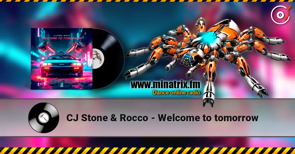 CJ Stone & Rocco - Welcome to tomorrow 高品质在线收听 | Minatrix.FM