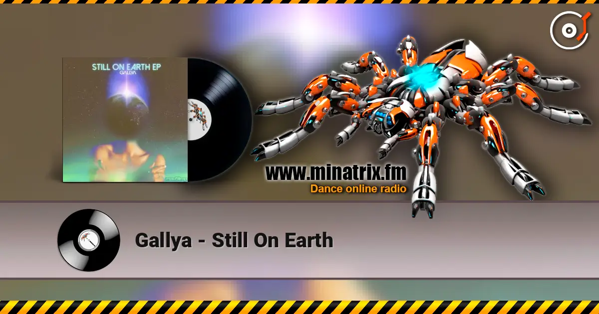 Gallya - Still On Earth 高品质在线收听 | Minatrix.FM