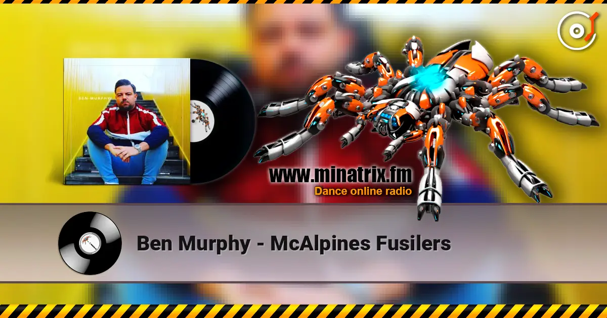 Ben Murphy - McAlpines Fusilers 高品质在线收听 | Minatrix.FM