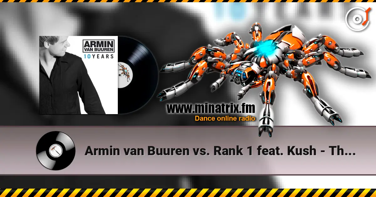 Armin van Buuren vs. Rank 1 feat. Kush - This World Is Watching Me 高品质在线收听 | Minatrix.FM