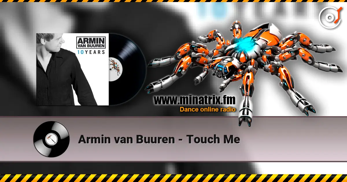 Armin van Buuren - Touch Me 高品质在线收听 | Minatrix.FM