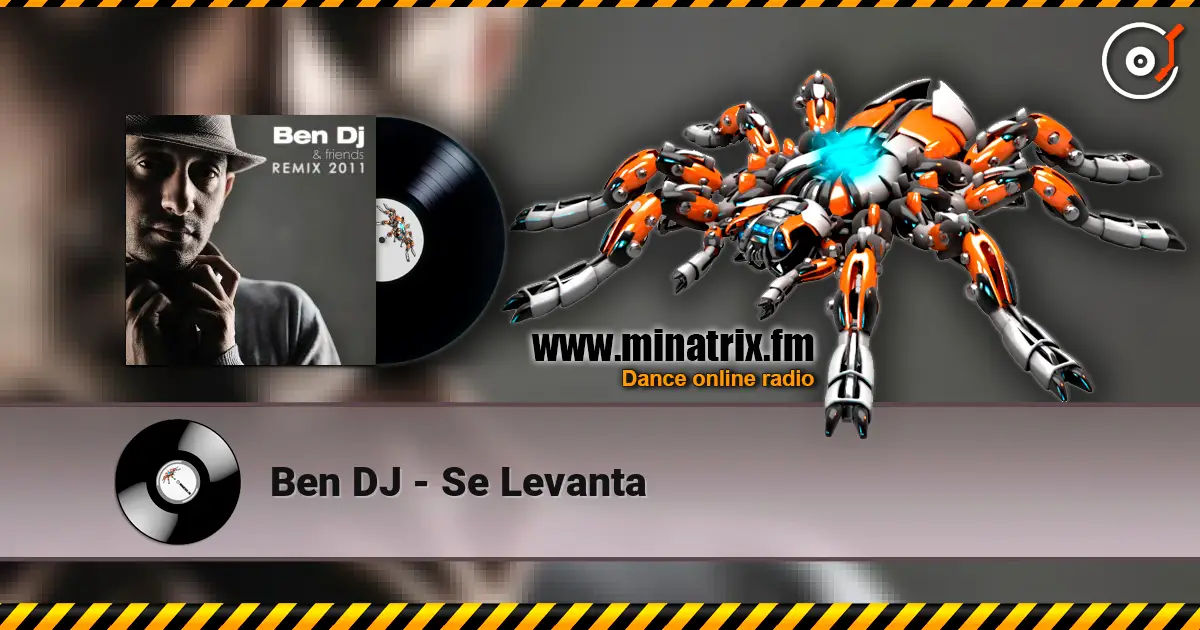 Ben DJ - Se Levanta 高品质在线收听 | Minatrix.FM