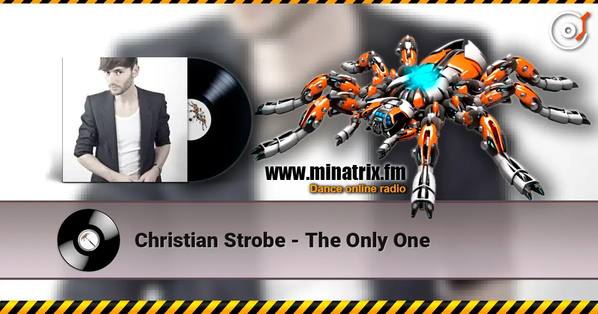 Christian Strobe - The Only One 高品质在线收听 | Minatrix.FM
