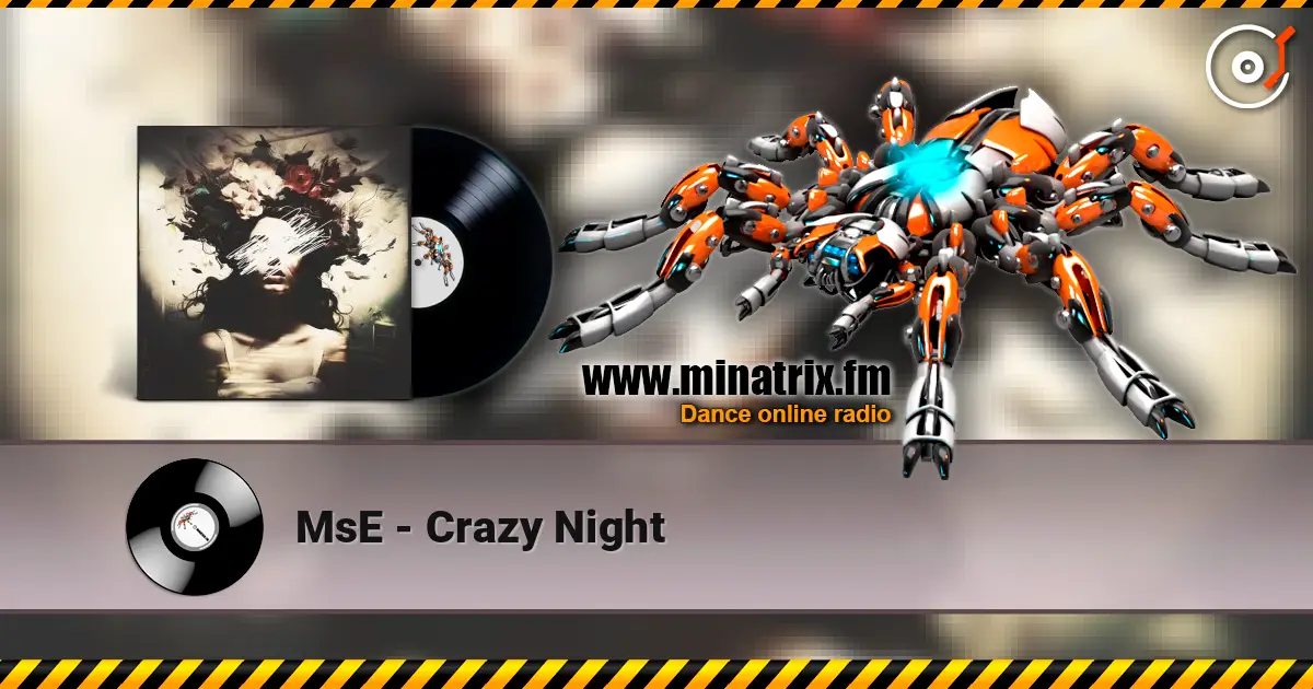 MsE - Crazy Night 高品质在线收听 | Minatrix.FM