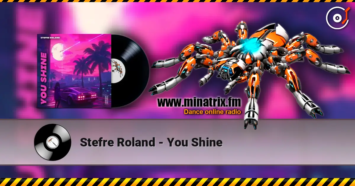 Stefre Roland - You Shine 高品质在线收听 | Minatrix.FM