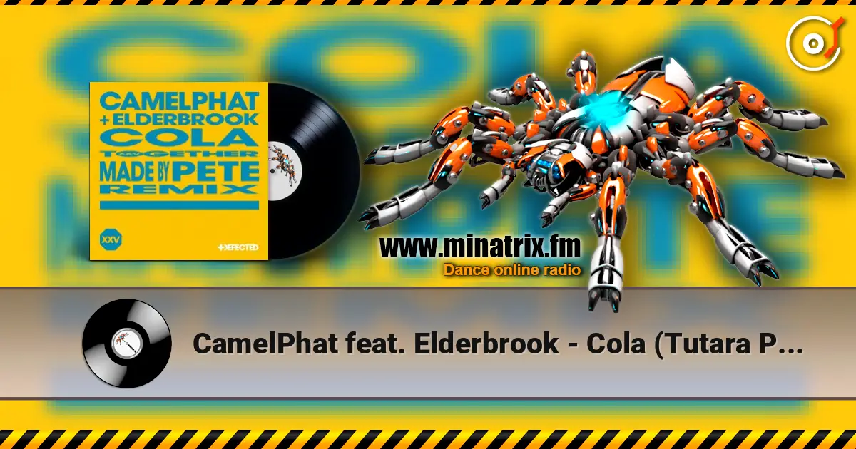 CamelPhat feat. Elderbrook - Cola (Tutara Peak Remix) 高品质在线收听 | Minatrix.FM