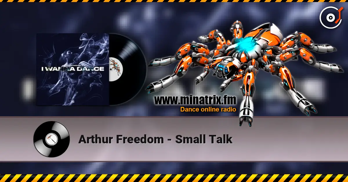 Arthur Freedom - Small Talk 高品质在线收听 | Minatrix.FM