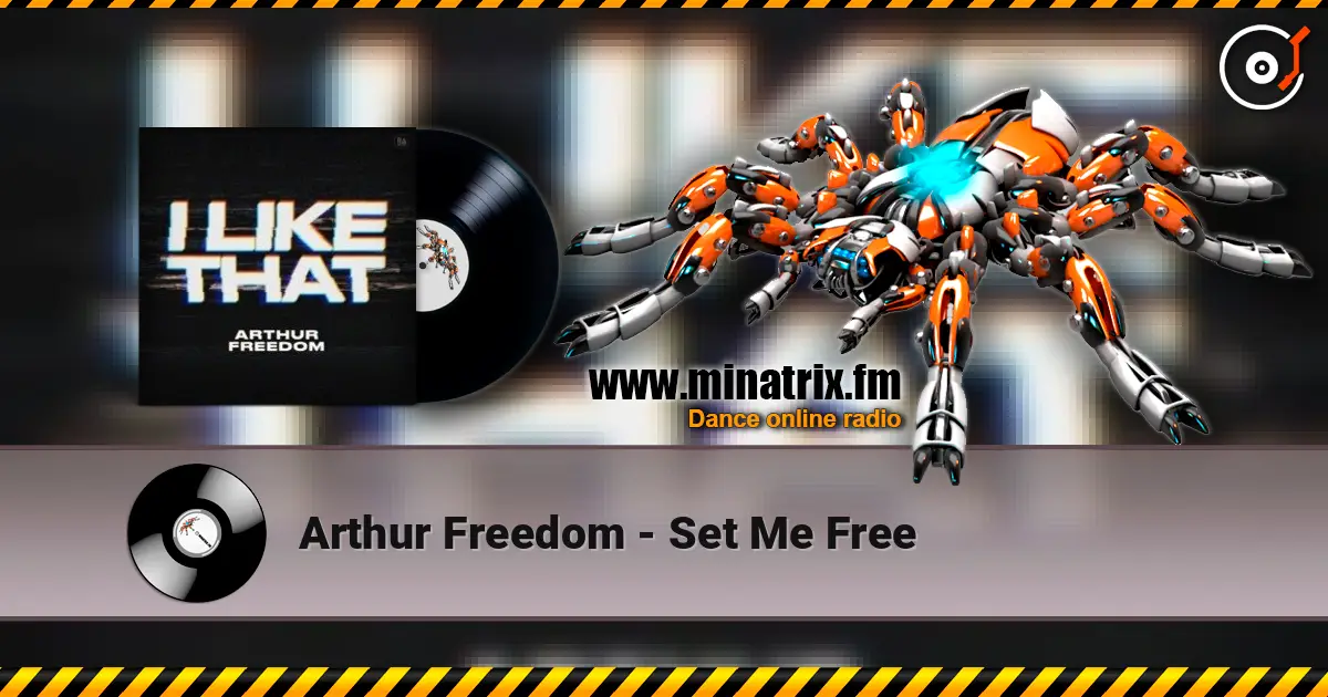 Arthur Freedom - Set Me Free 高品质在线收听 | Minatrix.FM