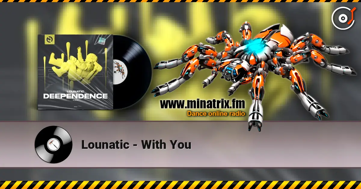Lounatic - With You 高品质在线收听 | Minatrix.FM