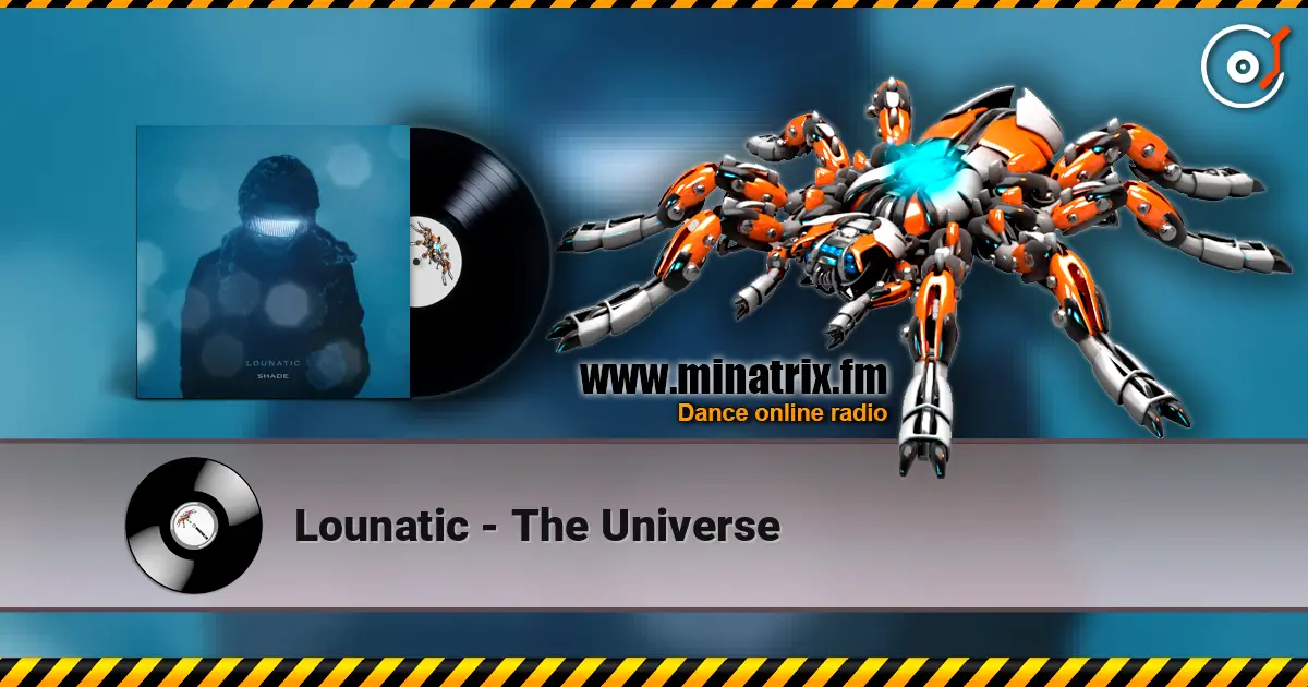 Lounatic - The Universe 高品质在线收听 | Minatrix.FM