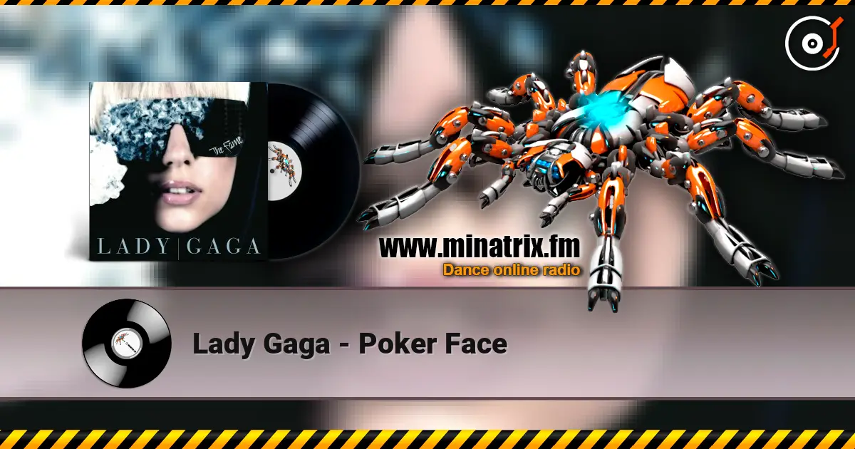 Lady Gaga - Poker Face 高品质在线收听 | Minatrix.FM