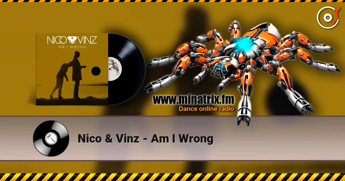 Nico & Vinz - Am I Wrong 高品质在线收听 | Minatrix.FM
