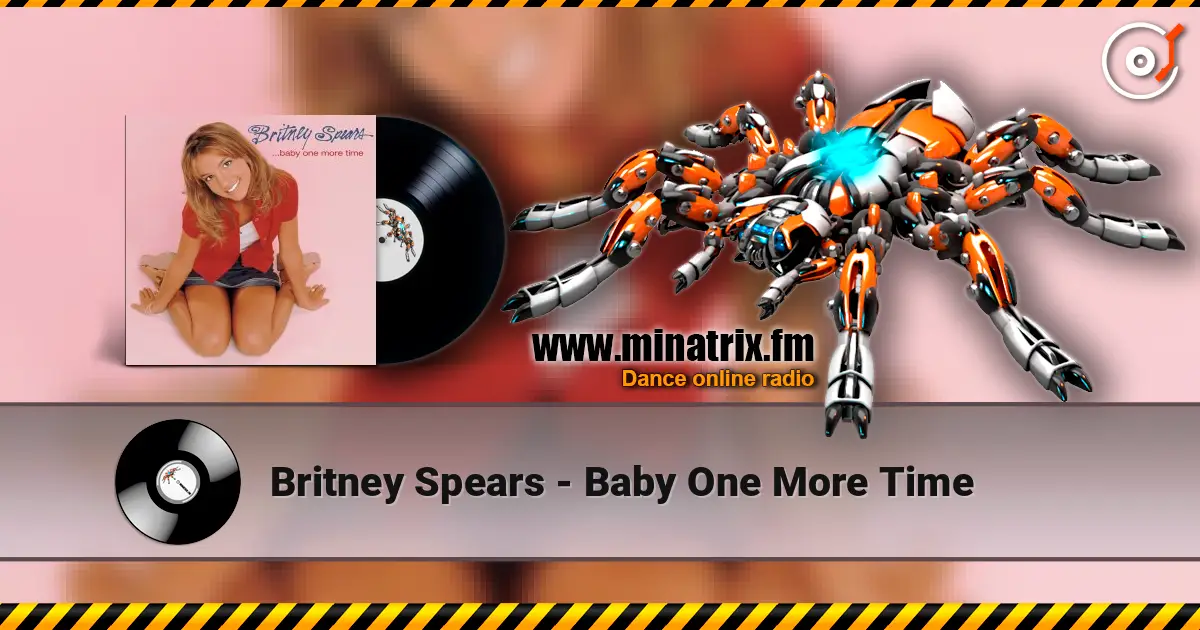 Britney Spears - Baby One More Time 高品质在线收听 | Minatrix.FM