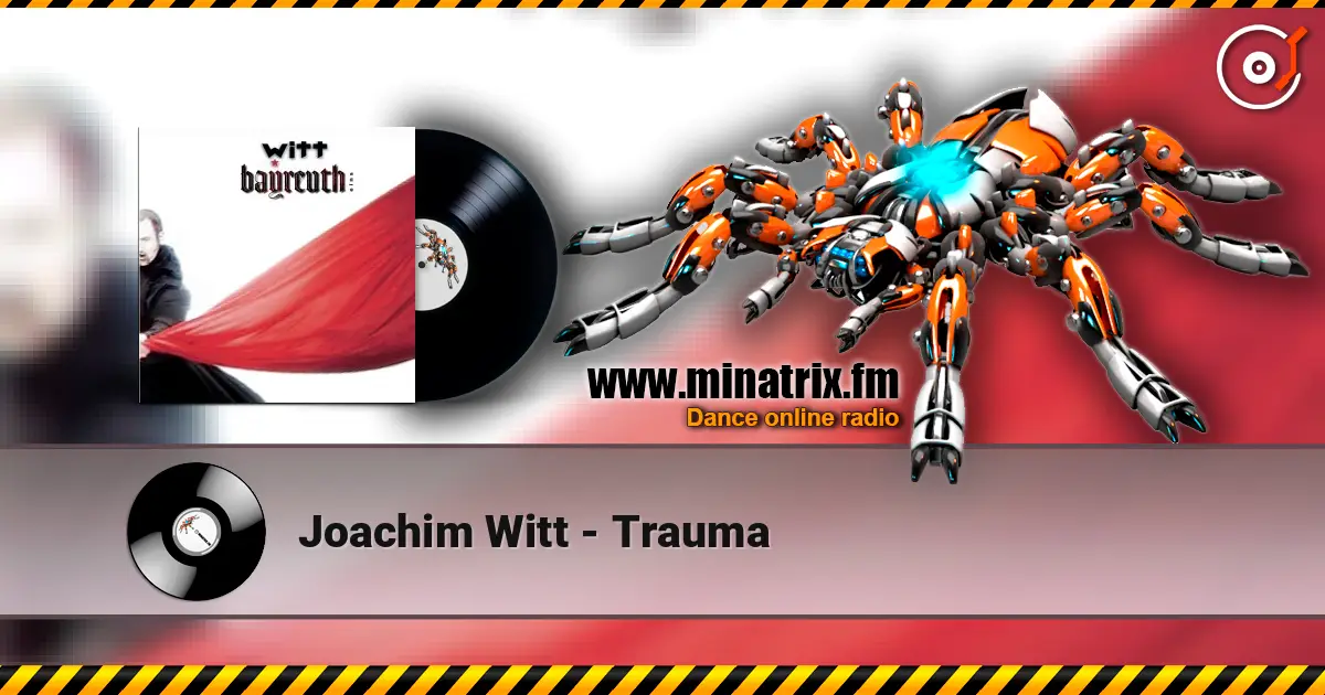 Joachim Witt - Trauma 高品质在线收听 | Minatrix.FM