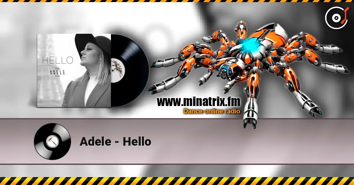 Adele - Hello 高品质在线收听 | Minatrix.FM