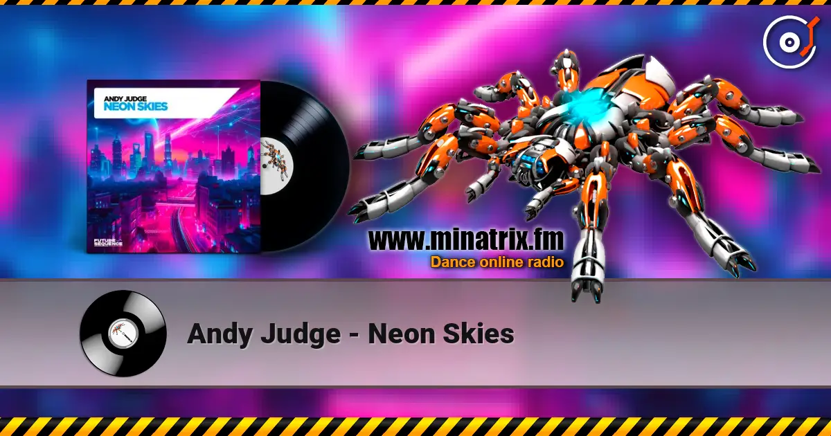 Andy Judge - Neon Skies 高品质在线收听 | Minatrix.FM